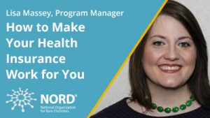 2019 March – Lisa Massey, Program Manager, Office of Strategic Planning, NORD – "How to Make Your Health Insurance Work for You"
