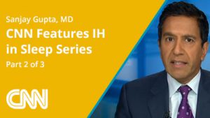 2015 April – CNN Features IH in Sleep Series – Part 2 of 3 "Tired All the Time?"