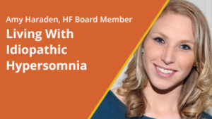 2017 June – HF Board Member Amy Haraden Speaks About Living with IH at SLEEP2 Conference
