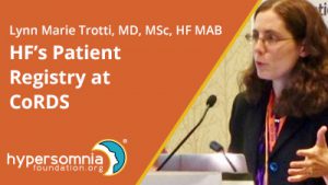 2016 September – Lynn Marie Trotti, MD, MSc, HF MAB Chair, of Emory University – "HF’s Patient Registry at CoRDS"