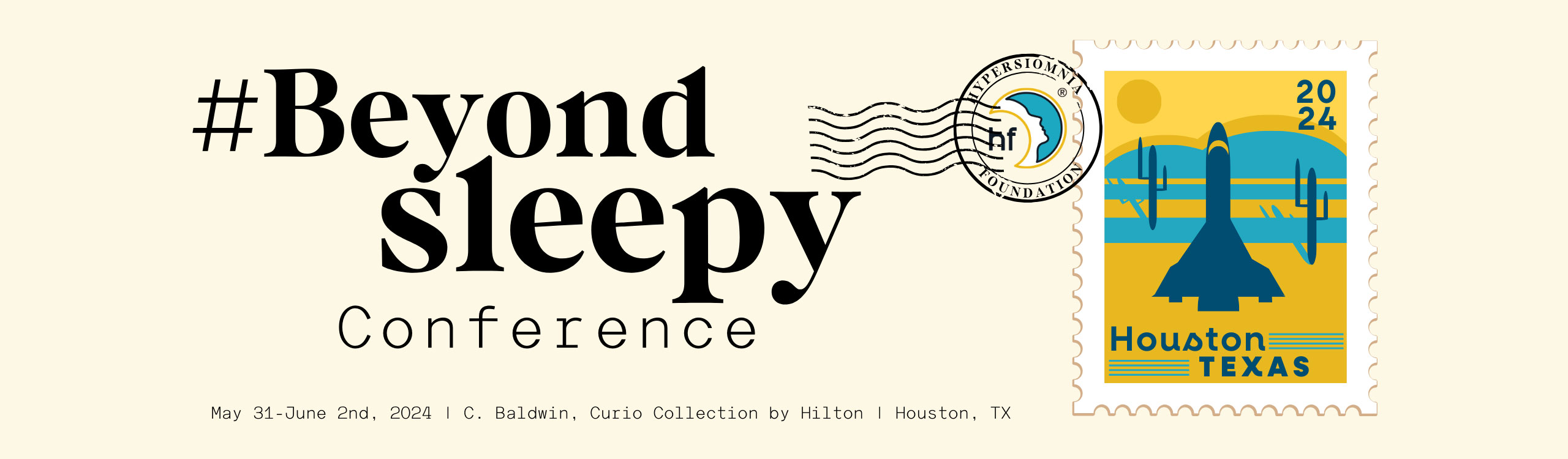 #BeyondSleepy Conference | May 31 - June 2nd, 2024 | C. Baldwin, Curio Collection by Hilton | Houston, TX